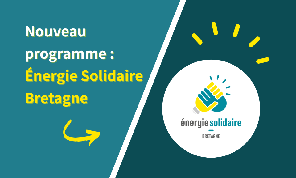 Lancement d’Énergie Solidaire Bretagne : un nouvel élan pour lutter ...